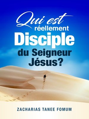 cover image of Qui est Réellement Disciple du Seigneur Jesus?